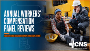 Annual Workers’ Compensation Panel Reviews: 10 Best Practices for Pennsylvania Employers